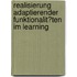 Realisierung Adaptierender Funktionalit�Ten Im Learning