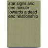 Star Signs and One Minute Towards a Dead End Relationship door Tim Ekwulugo