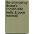 The Emergency Doctor's Chosen Wife (Mills & Boon Medical)