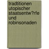 Tradtitionen Utopischer Staatsentw�Rfe Und Robinsonaden by Andreas Gr�ndel
