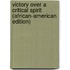 Victory Over a Critical Spirit (African-American Edition)