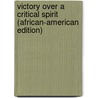 Victory Over a Critical Spirit (African-American Edition) by Joshua Hammer