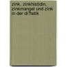 Zink, Zinkhistidin, Zinkmangel Und Zink in Der Di�Tetik by Sven-David Müller