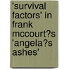 'survival Factors' in Frank Mccourt�S 'Angela�S Ashes' door Helena Schneider