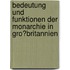 Bedeutung Und Funktionen Der Monarchie in Gro�Britannien