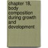 Chapter 18, Body Composition During Growth and Development