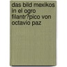Das Bild Mexikos in El Ogro Filantr�Pico Von Octavio Paz by Sven Meyer