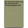 Die Women's Lobby Und Der Europ�Ische Verfassungskonvent door Julia Klewin