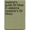 Explorer's Guide 50 Hikes in Alabama (Explorer's 50 Hikes) door Johnny Molloy