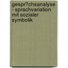 Gespr�Chsanalyse - Sprachvariation Mit Sozialer Symbolik door Katharina Marr