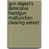 Gun Digest's Defensive Handgun Malfunction Clearing Eshort by David Fessenden