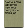 How to Land a Top-Paying Insurance Policy Issue Clerks Job door Jeffrey Kirk