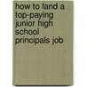 How to Land a Top-Paying Junior High School Principals Job door Jessica Frank