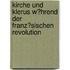 Kirche Und Klerus W�Hrend Der Franz�Sischen Revolution