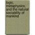 Logic, Metaphysics, and the Natural Sociability of Mankind