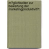 M�Glichkeiten Zur Bewertung Der Marketingproduktivit�T by Andree Ziemann