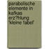 Parabolische Elemente in Kafkas Erz�Hlung 'Kleine Fabel'