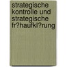 Strategische Kontrolle Und Strategische Fr�Haufkl�Rung door Manuel Koch