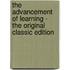 The Advancement of Learning - the Original Classic Edition