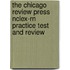 The Chicago Review Press Nclex-Rn Practice Test and Review