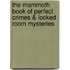 The Mammoth Book of Perfect Crimes & Locked Room Mysteries