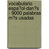 Vocabulario Espa�Ol-Dan�S - 9000 Palabras M�S Usadas door Andrey Taranov