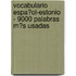 Vocabulario Espa�Ol-Estonio - 9000 Palabras M�S Usadas
