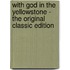 With God in the Yellowstone - the Original Classic Edition