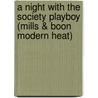 A Night with the Society Playboy (Mills & Boon Modern Heat) by Ally Blake