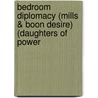 Bedroom Diplomacy (Mills & Boon Desire) (Daughters of Power door Michelle Celmer