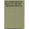 Der Wandel Gottfried Benns Zur Zeit Des Nationalsozialismus door Joachim Schwarz