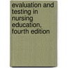 Evaluation and Testing in Nursing Education, Fourth Edition door Rn Marilyn H. Oermann Phd