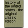History of the United States - the Original Classic Edition door Charles A. Beard and Mary Ritter Beard