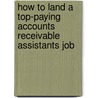 How to Land a Top-Paying Accounts Receivable Assistants Job by Gladys Gray