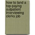 How to Land a Top-Paying Outpatient Interviewing Clerks Job