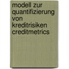 Modell Zur Quantifizierung  Von Kreditrisiken Creditmetrics door Diana Domanski