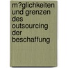 M�Glichkeiten Und Grenzen Des Outsourcing Der Beschaffung door Martin Ruppe