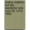Stalins Reaktion Auf Die Westliche Note Vom 25. M�Rz 1952 by Christian Hungerhoff