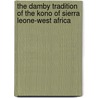 The Damby Tradition of the Kono of Sierra Leone-West Africa door Kumba Femusu Solleh