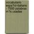Vocabulario Espa�Ol-Italiano - 7000 Palabras M�S Usadas