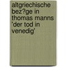 Altgriechische Bez�Ge in Thomas Manns 'Der Tod in Venedig' by Monica Bl�mle