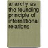 Anarchy As the Founding Principle of International Relations