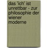 Das 'Ich' Ist Unrettbar - Zur Philosophie Der Wiener Moderne door Hari Schmiderer