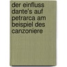 Der Einfluss Dante's Auf Petrarca Am Beispiel Des Canzoniere door Emel Elbek