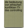 Die Bedeutung Von Ethischen Konflikten F�R Das Controlling by Marc Grabe