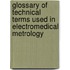 Glossary of Technical Terms Used in Electromedical Metrology