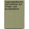 Regionalpolitische Ma�Nahmen Auf L�Nder- Und Bundesebene door Lars Schieber