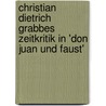 Christian Dietrich Grabbes Zeitkritik in 'Don Juan Und Faust' by Andrea Heigl