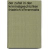 Der Zufall in Den Kriminalgeschichten Friedrich D�Rrenmatts by Suzanna Jansen