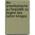 Die Amerikanische Au�Enpolitik Zu Beginn Des Kalten Krieges